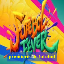 premiere 4k futebol